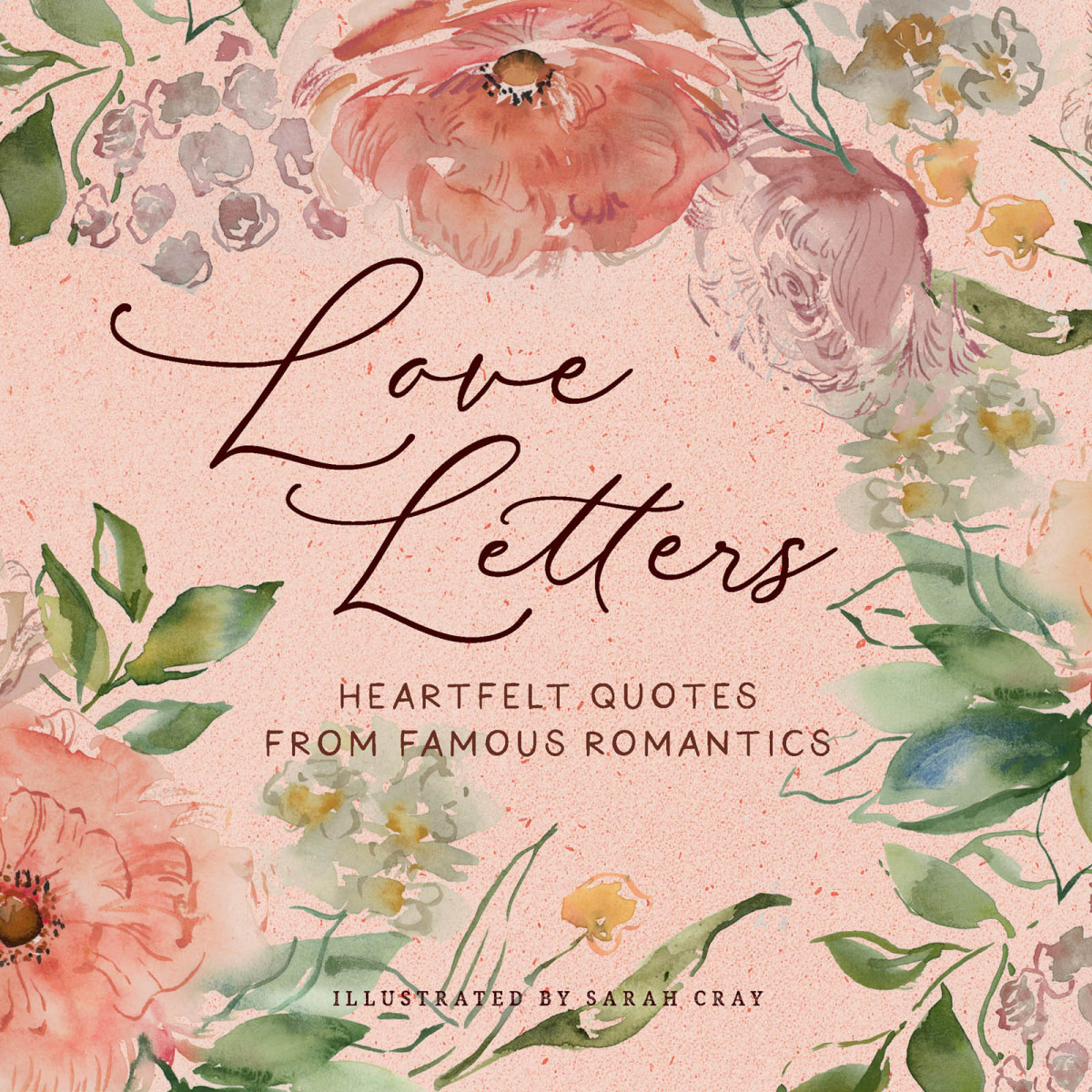 Love Letters Heartfelt Quotes From Famous Romantics Sarah Cray