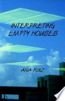 Interpreting Empty Houses Ana Ruiz