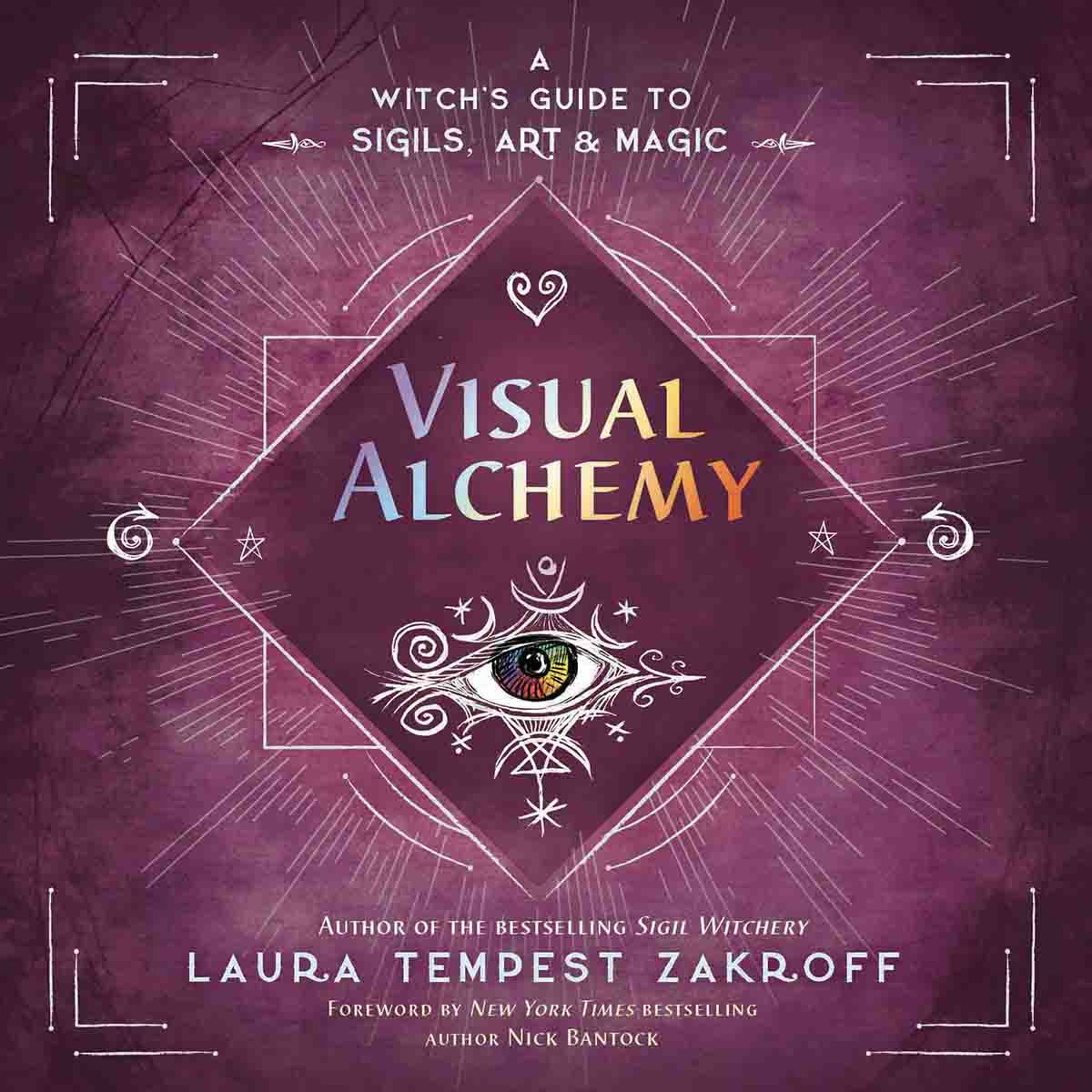 Visual Alchemy A Witchs Guide To Sigils Art Magic Laura Tempest Zakroff