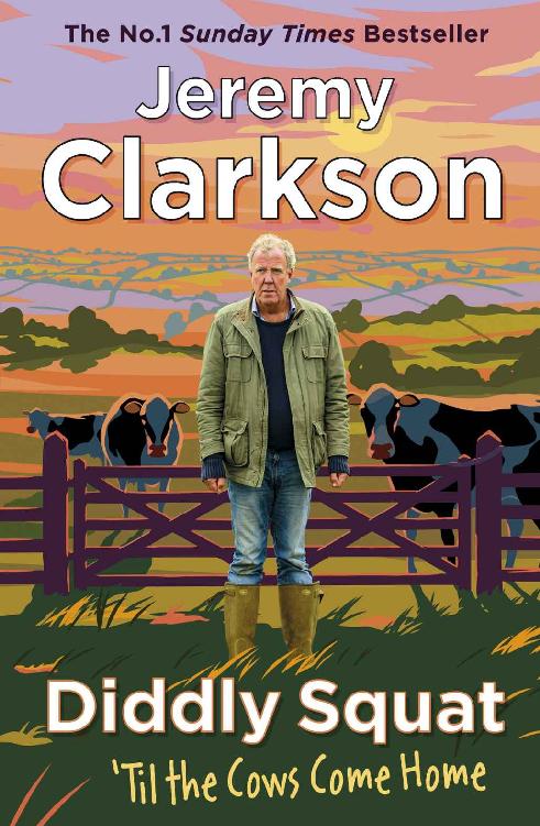 Diddly Squat 2 Til The Cows Come Home Jeremy Clarkson