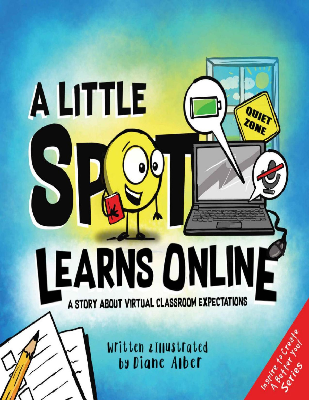 A Little Spot Learns Online A Story About Virtual Classroom Expectations Diane Alber