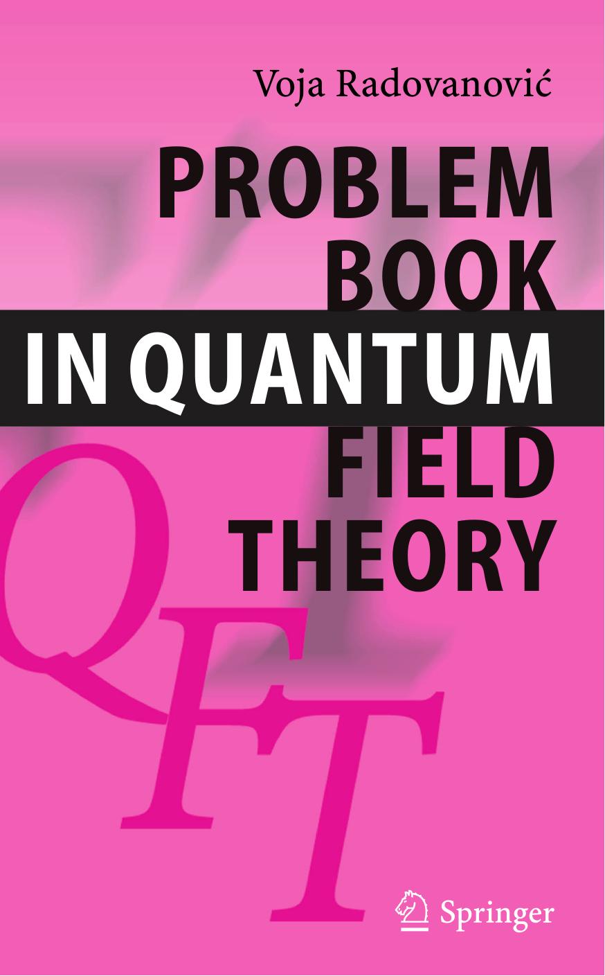 Problem Book In Quantum Field Theory Voja Radovanovi