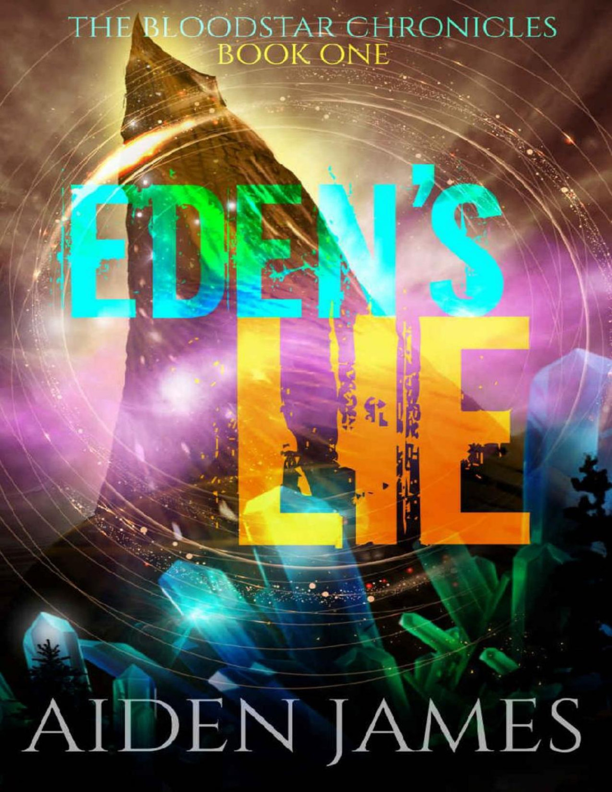 Edens Lie The Bloodstar Chronicles Book 1 Aiden James