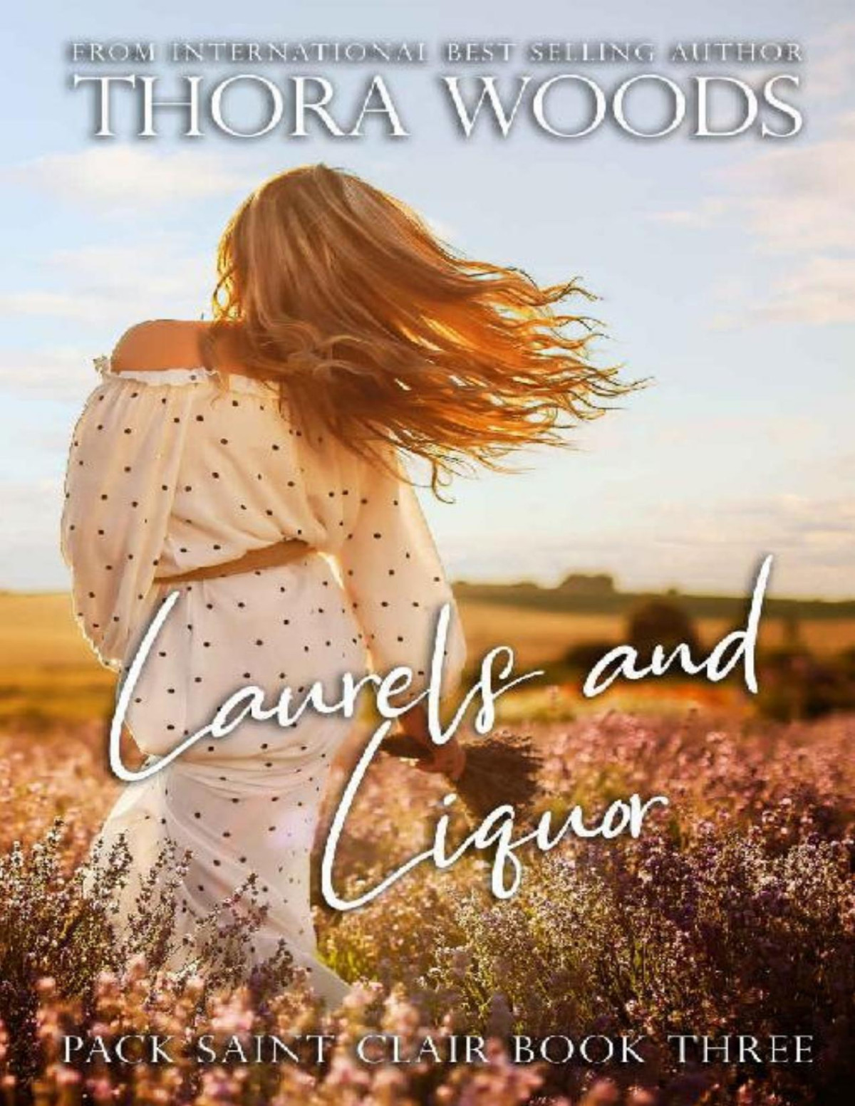 Laurels And Liquor Pack Saint Clair Book 3 Thora Woods