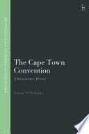 The Cape Town Convention A Documentary History Anton Didenko