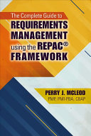 The Complete Guide To Requirements Management Using The Repac Framework Perry Mcleod