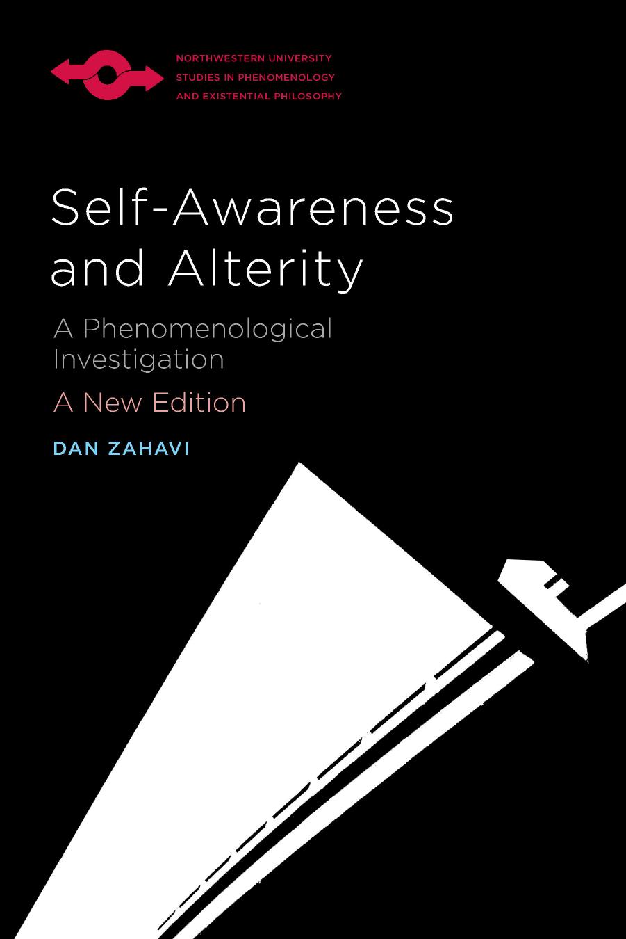 Selfawareness And Alterity A Phenomenological Investigation New Edition Dan Zahavi