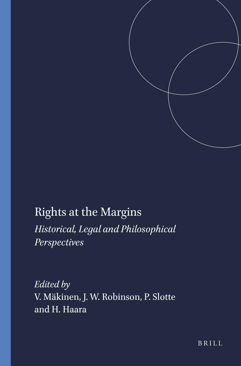 Rights At The Margins Historical Legal And Philosophical Perspectives Virpi Mkinen Ed