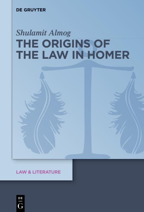 The Origins Of The Law In Homer Shulamit Almog