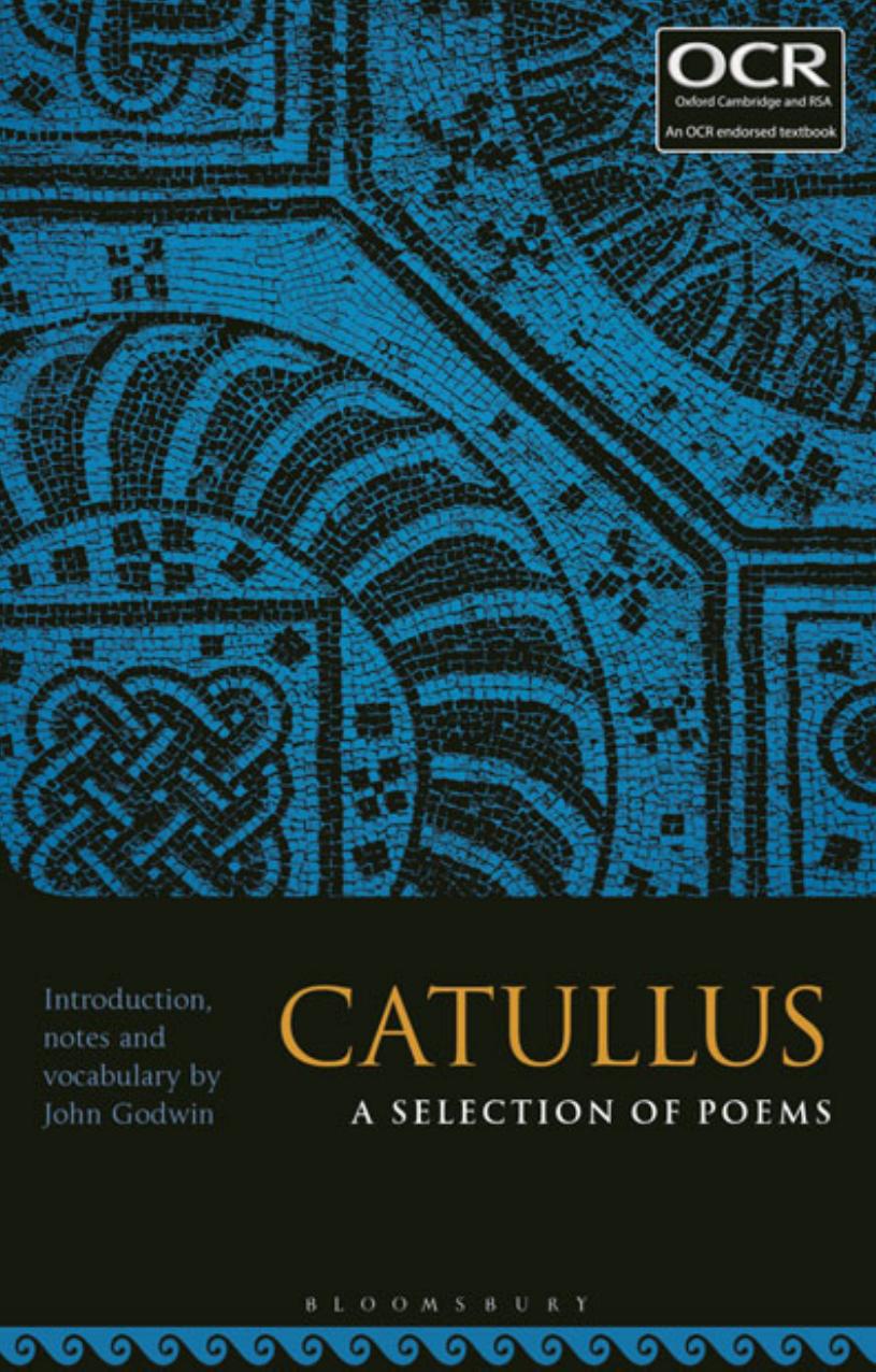 Catullus A Selection Of Poems Catullus John Godwin