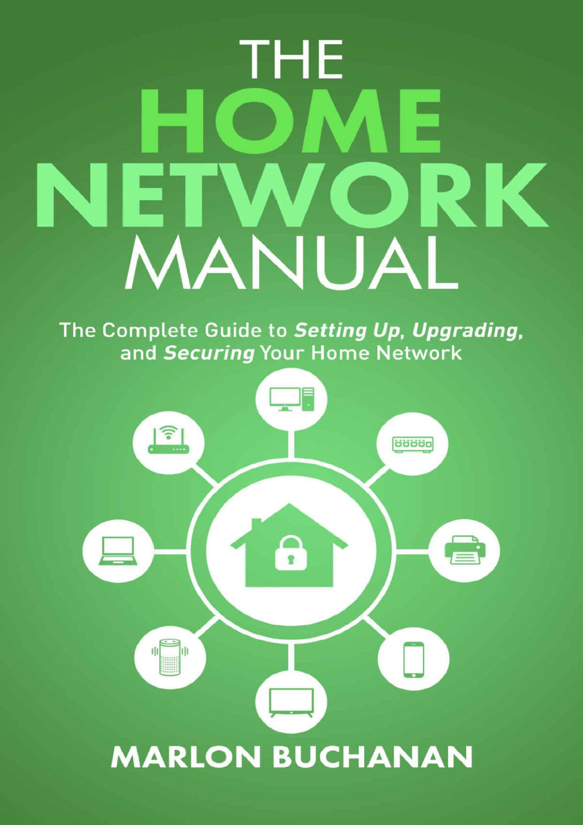 The Home Network Manual Marlon Buchanan