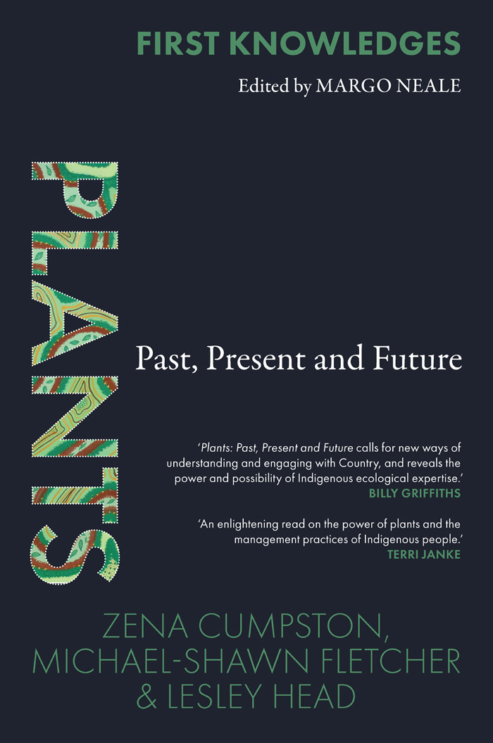 Plants Past Present And Future Zena Cumpstonmichael Fletcherlesley Headmargo Neale