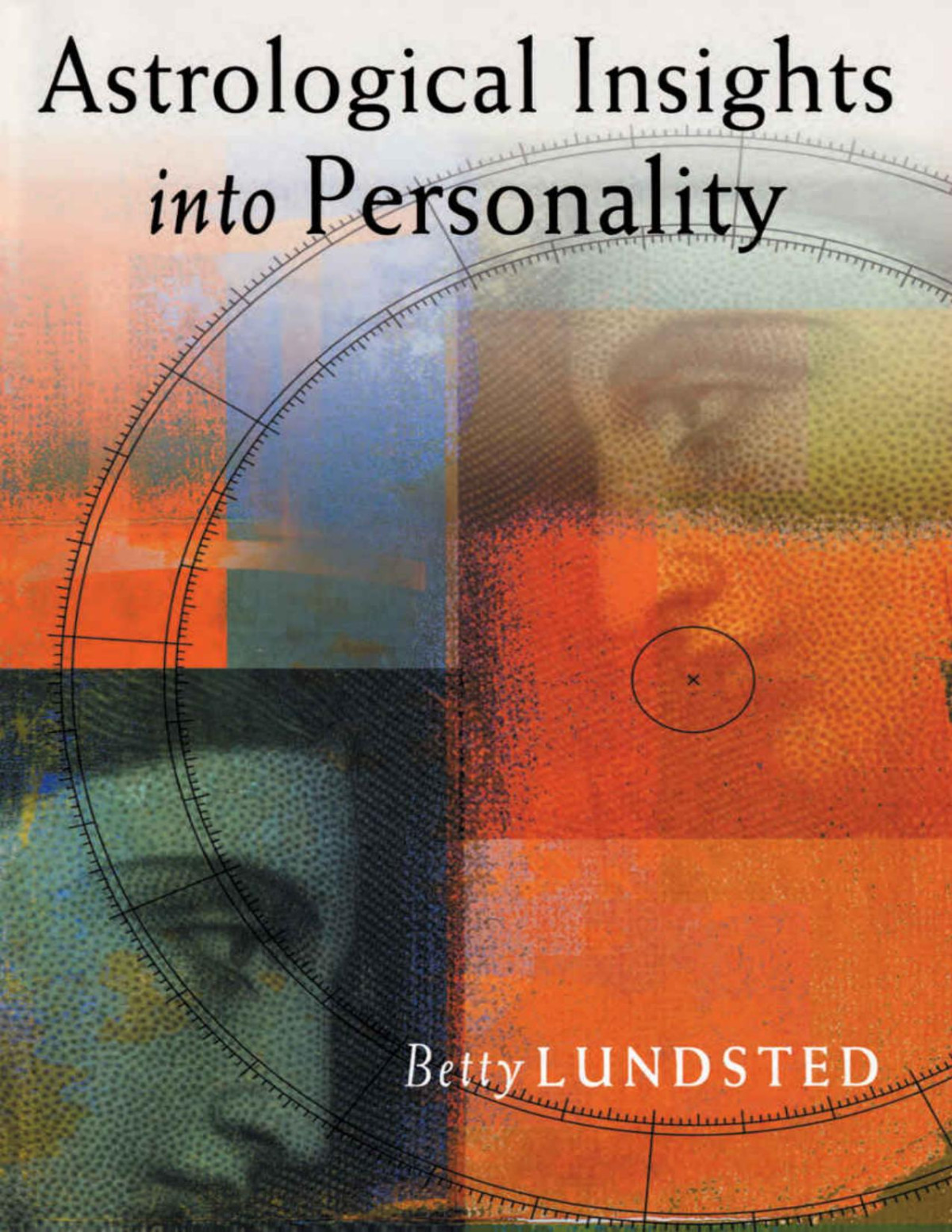 Astrological Insights Into Personality Betty Lundsted
