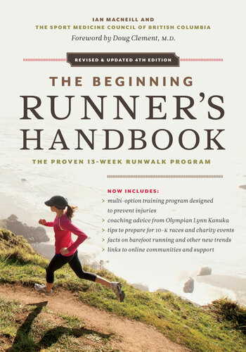 The Beginning Runners Handbook Ian Macneill The Sport Medicine Council Of British Columbia