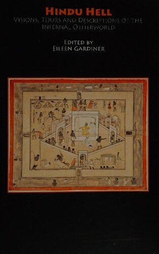 Hindu Hell Visions Tours And Descriptions Of The Infernal Otherworld 2013th Edition Eileen Gardiner Ed