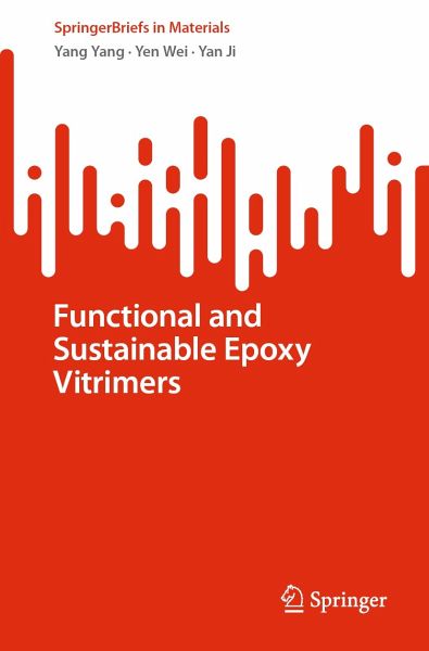 Functional And Sustainable Epoxy Vitrimers Yang Yang Yen Wei Yan Ji