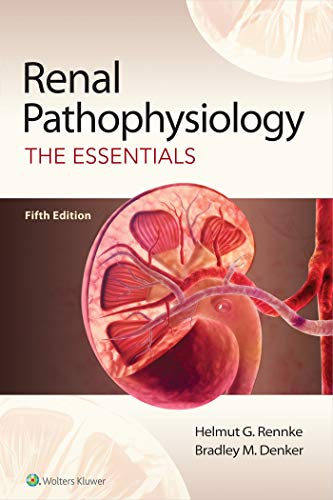 Renal Pathophysiology The Essentials 5th Edition Dr Helmut G Rennke Md