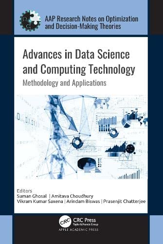 Advances In Data Science And Computing Technology Methodology And Applications 1st Edition Suman Ghosal Editor