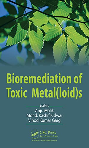 Bioremediation Of Toxic Metalloids 1st Edition Anju Malik Vinod Kumar Garg