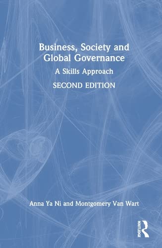 Business Society And Global Governance A Skills Approach 2nd Edition Anna Ya Ni