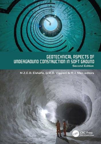Geotechnical Aspects Of Underground Construction In Soft Ground 2nd Edition Mohammed Elshafie