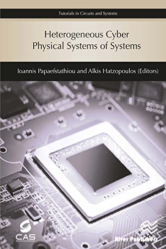 Heterogeneous Cyber Physical Systems Of Systems Ioannis Papaefstathiou