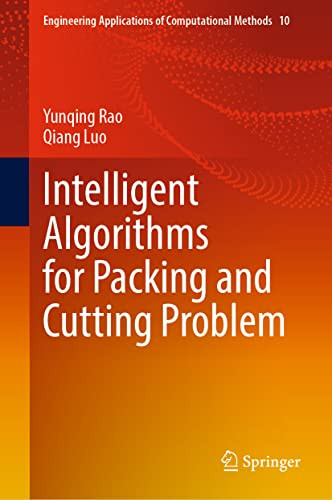 Intelligent Algorithms For Packing And Cutting Problem Yunqing Rao