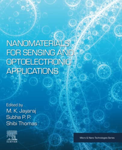 Nanomaterials For Sensing And Optoelectronic Applications Micro And Nano Technologies 1st Edition M K Jayaraj Editor