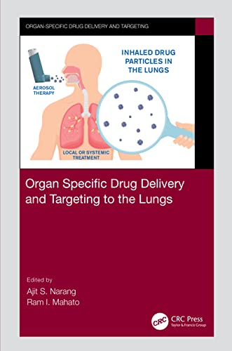 Organ Specific Drug Delivery And Targeting To The Lungs 1st Edition Ajit S Narang Editor