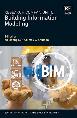 Research Companion To Building Information Modeling Elgar Companions To The Built Environment Series Weisheng Lu Editor