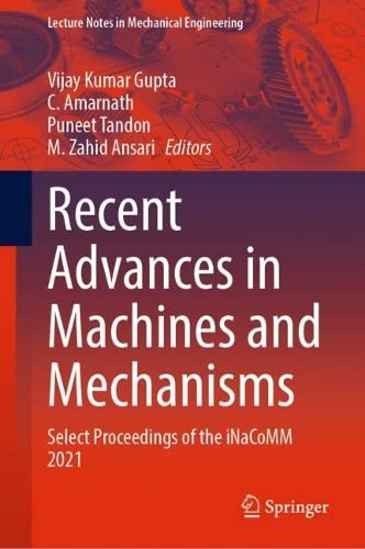 Recent Advances In Machines And Mechanisms Vijay Kumar Gupta