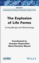 The Explosion Of Life Forms Living Beings And Morphology 1st Edition Coll