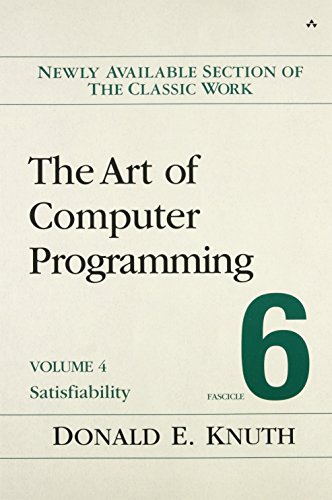 Art Of Computer Programming The Satisfiability Volume 4 Fascicle 6 1st Edition Donald Knuth
