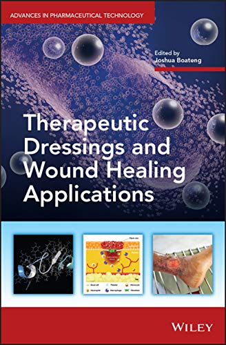 Therapeutic Dressings And Wound Healing Applications Joshua Boateng