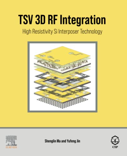 Tsv 3d Rf Integration High Resistivity Si Interposer Technology 1st Edition Shenglin Ma