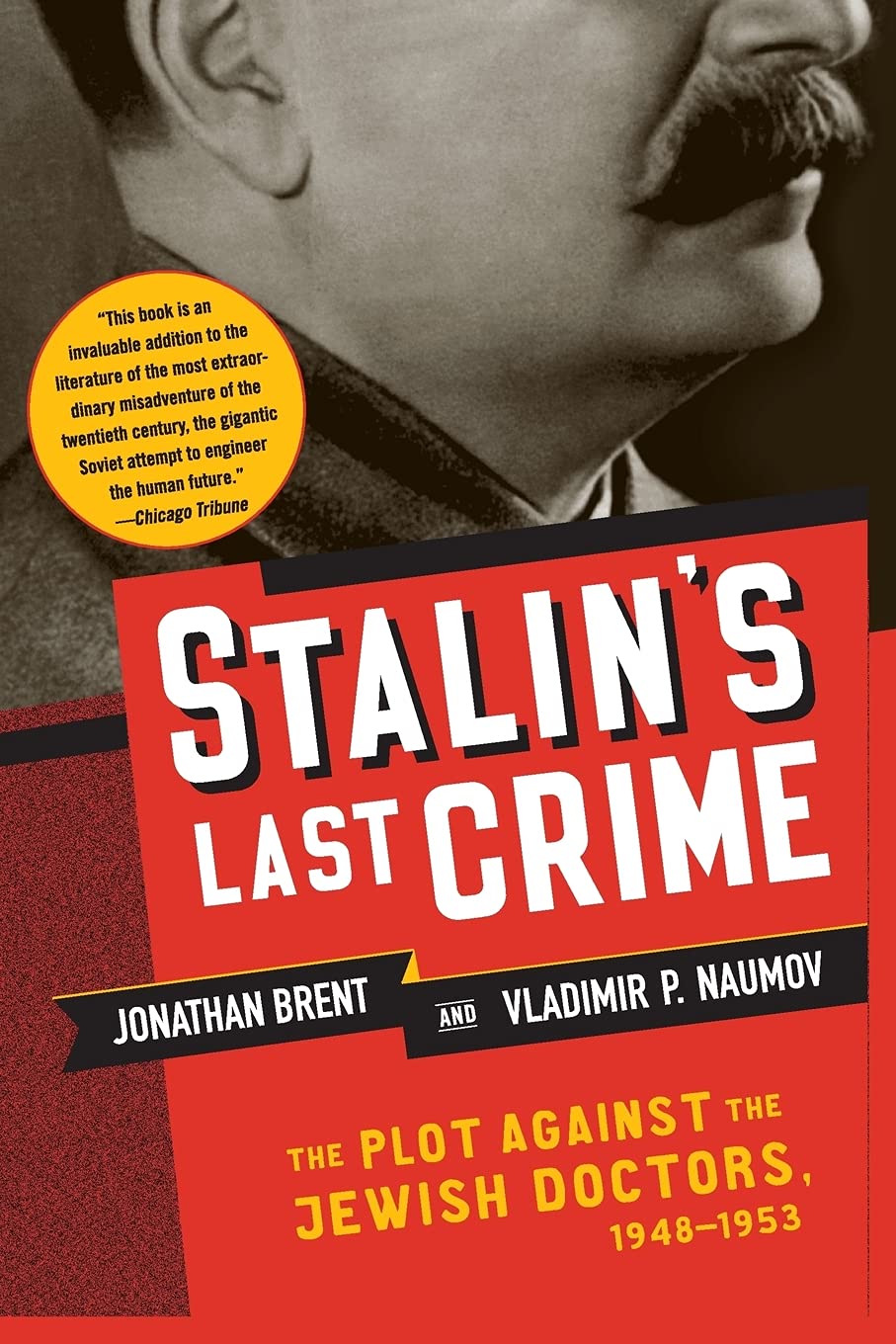 Stalins Last Crime The Plot Against The Jewish Doctors 19481953 1st Edition Jonathan Brent