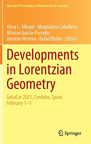 Developments In Lorentzian Geometry Gelocor 2021 Cordoba Spain February 15 Alma L Albujer