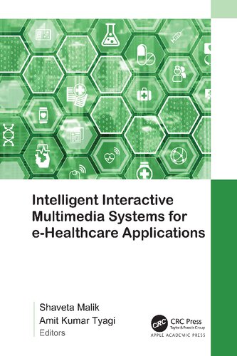 Intelligent Interactive Multimedia Systems For Ehealthcare Applications Shaveta Malik