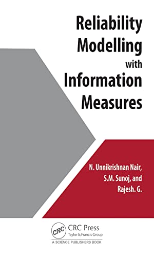 Reliability Modelling With Information Measures Sm Sunoj G Rajesh