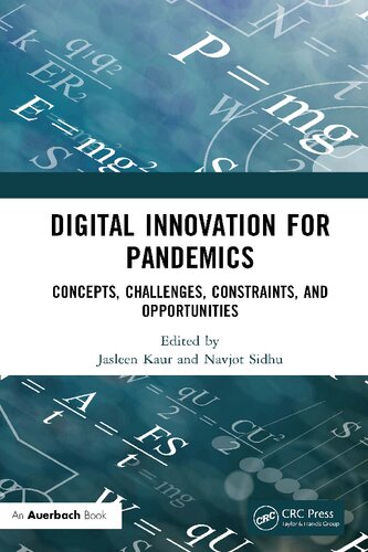 Digital Innovation For Pandemics Concepts Challenges Constraints And Opportunities Jasleen Kaur Navjot Sidhu Eds