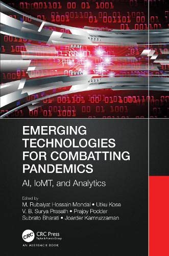 Emerging Technologies For Combatting Pandemics Ai Iomt And Analytics M Rubaiyat Hossain Mondal