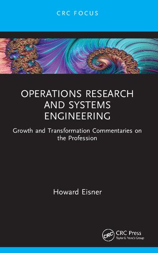Operations Research And Systems Engineering Growth And Transformation Commentaries On The Profession Howard Eisner