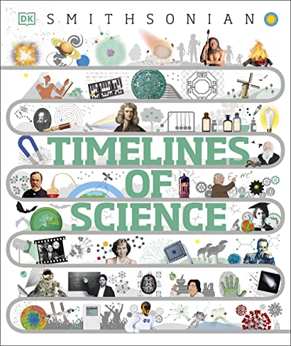 Timelines Of Science From Fossils To Quantum Physics Dk