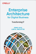 Enterprise Architecture For Digital Business Transforming It Geng Lin