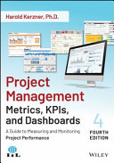 Project Management Metrics Kpis And Dashboards A Guide To Measuring And Monitoring Project Performance 4th Edition 4th Harold Kerzner