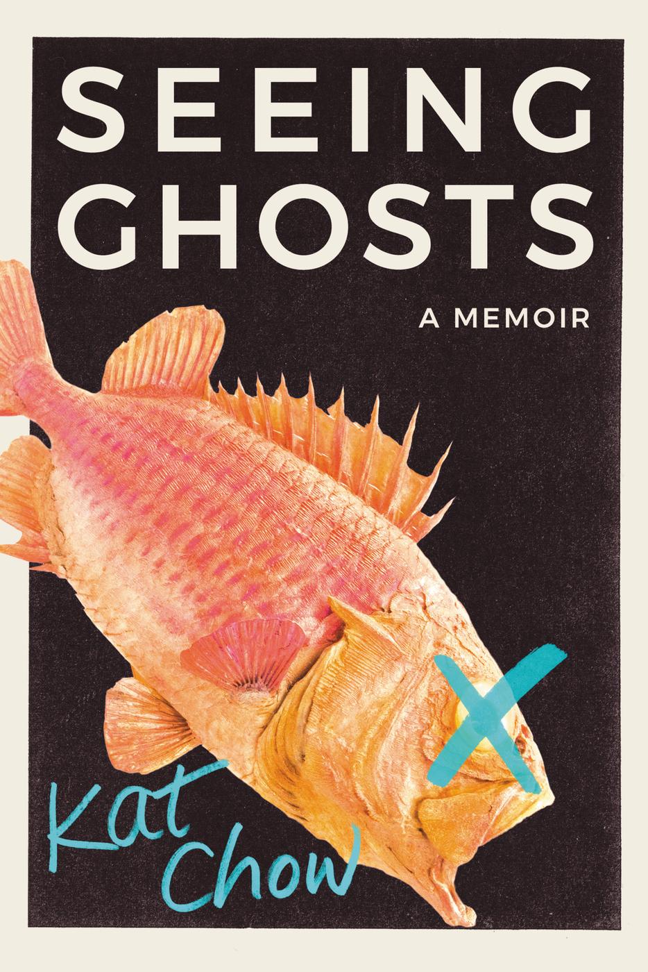 Seeing Ghosts Kat Chow
