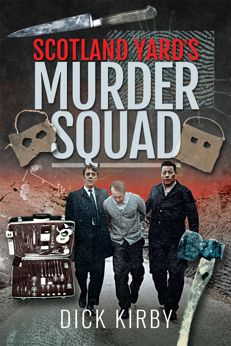 Scotland Yards Murder Squad Dick Kirby