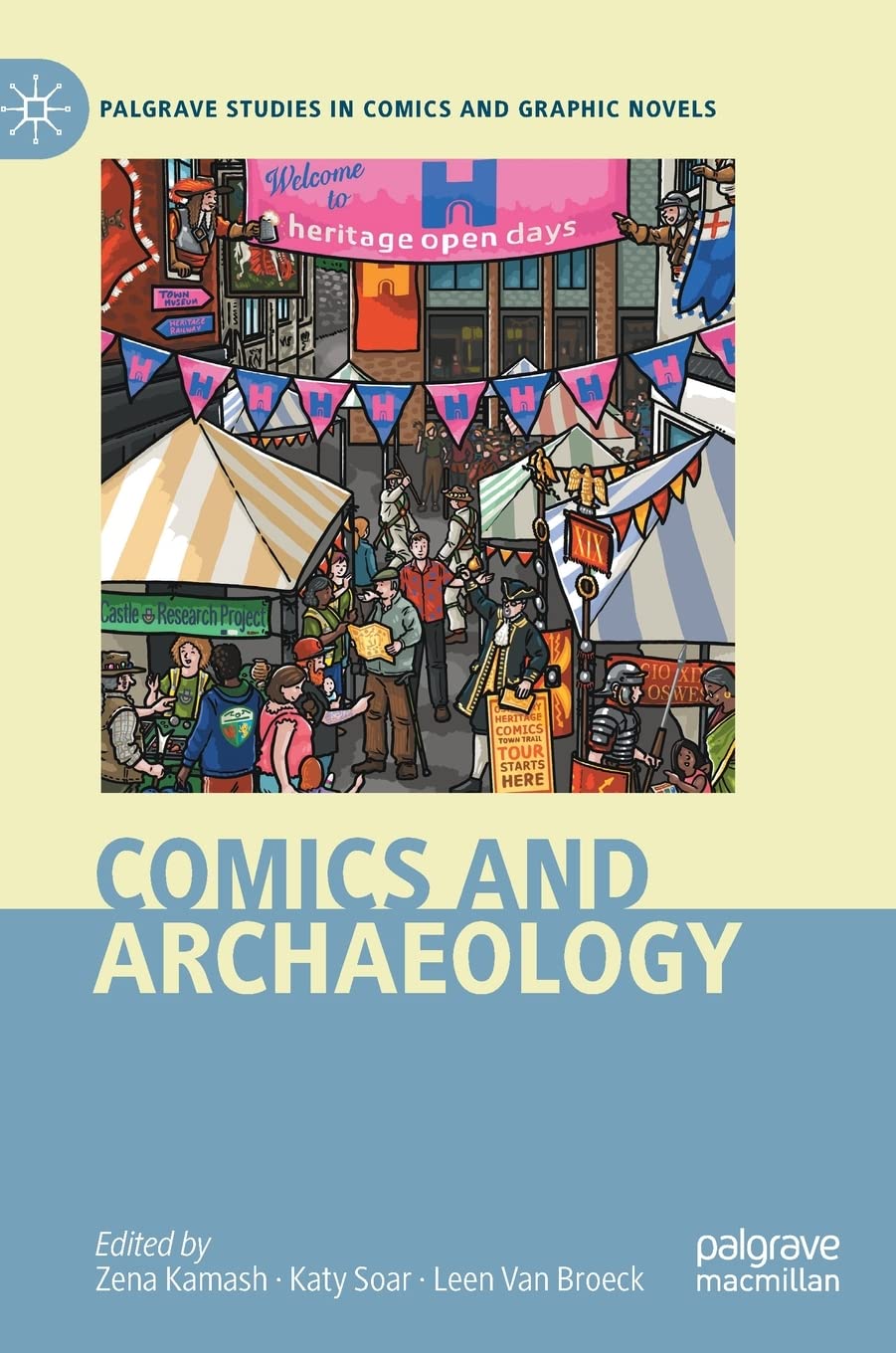 Comics And Archaeology Zena Kamash Katy Soar Leen Van Broeck