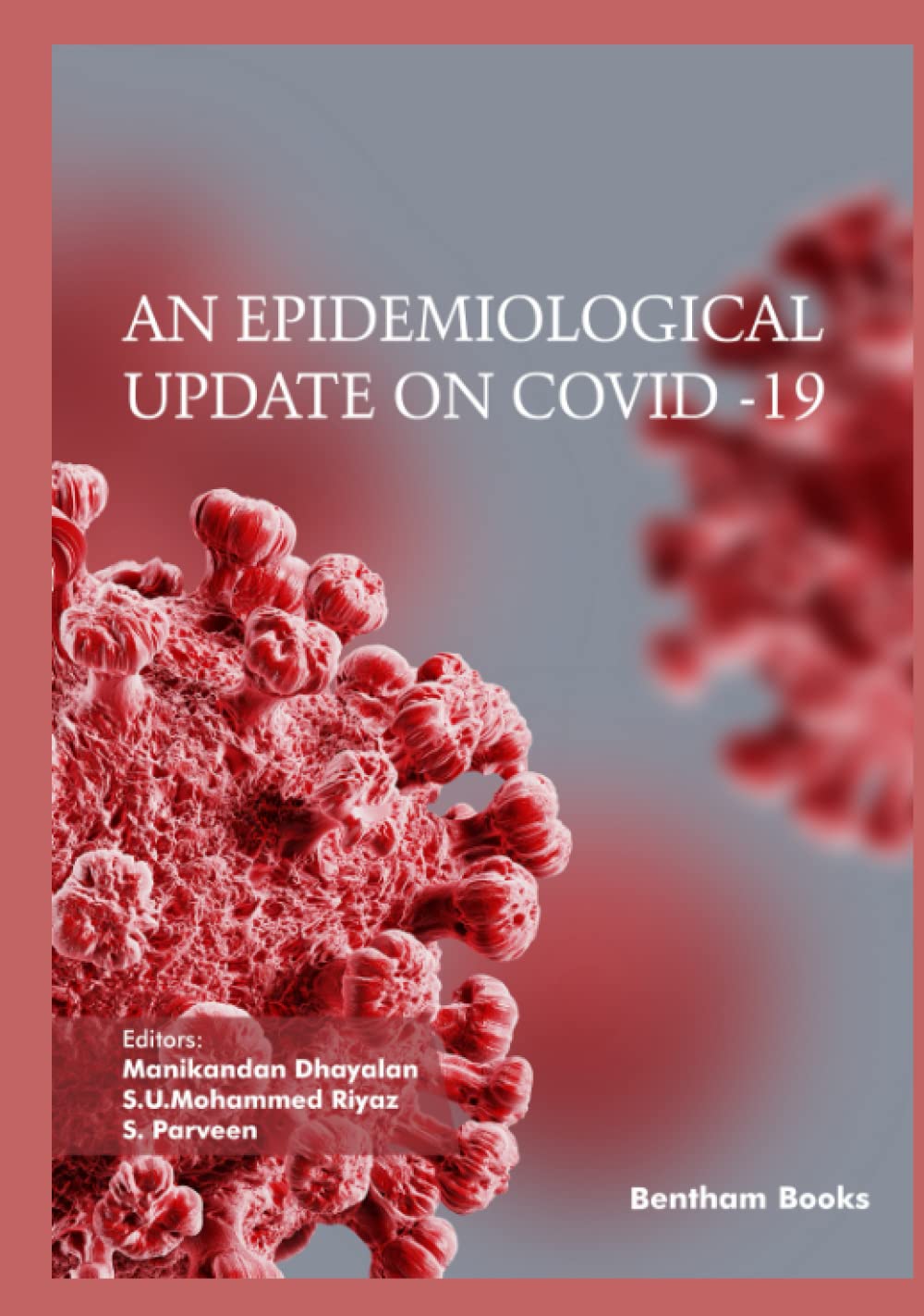 An Epidemiological Update On Covid19 Manikandan Dhayalan Muhammed Riyaz S Parveen