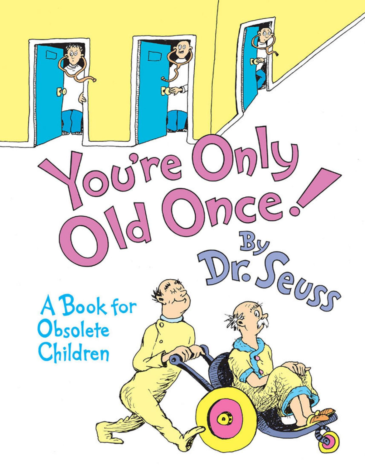 Youre Only Old Once A Book For Obsolete Children Dr Seuss